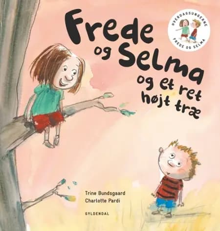 Frede og Selma og et ret højt træ af Trine Bundsgaard