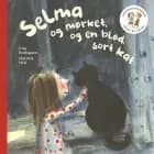 Frede og Selma 3 Selma og mørket og en blød, sort kat af Trine Bundsgaard