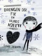Drengen der fik en hunds hjerte af Louis Jensen