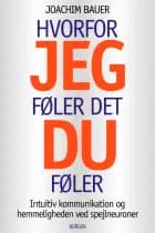 Hvorfor jeg føler det, du føler af Joachim Bauer