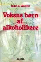 Voksne børn af alkoholikere af Janet G. Woititz