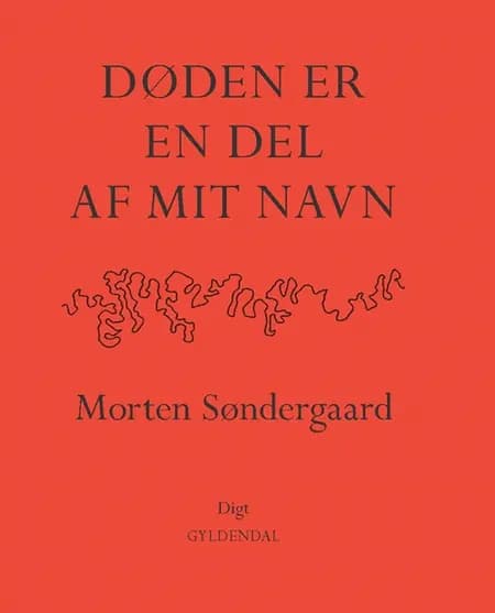Døden er en del af mit navn af Morten Søndergaard