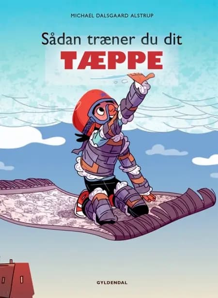 Sådan træner du dit tæppe af Michael Dalsgaard Alstrup