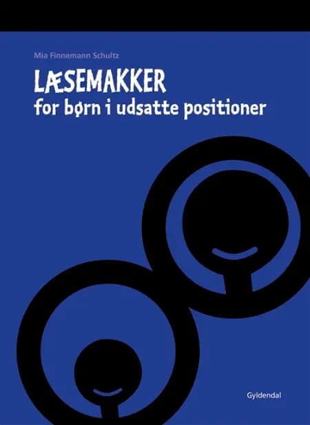 Læsemakker - for børn i udsatte positioner af Mia Finnemann Schultz