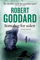 Som dug for solen af Robert Goddard