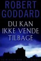 Du kan ikke vende tilbage af Robert Goddard