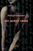 Det højeste væsen af Madame Nielsen