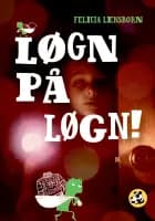 Løgn på løgn! af Felicia Lensborn