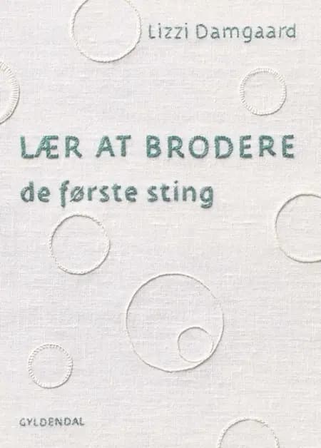 Lær at brodere af Lizzi Damgaard