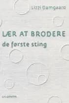 Lær at brodere af Lizzi Damgaard