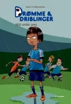 Drømme & driblinger - mål under pres af Birgitte Bregnedal