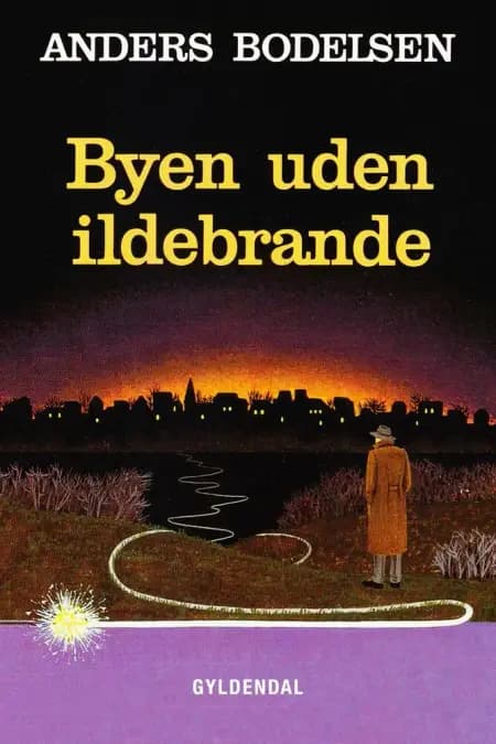 Byen uden ildebrande af Anders Bodelsen