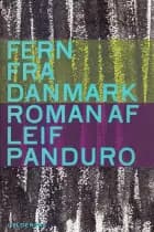Fern fra Danmark af Leif Panduro