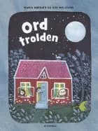 Ordtrolden af Maria Rørbæk og Siri Melchior