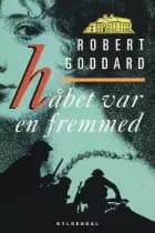 Håbet var en fremmed af Robert Goddard