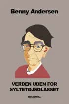 Verden uden for syltetøjsglasset af Benny Andersen