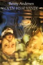 Oven visse vande af Benny Andersen