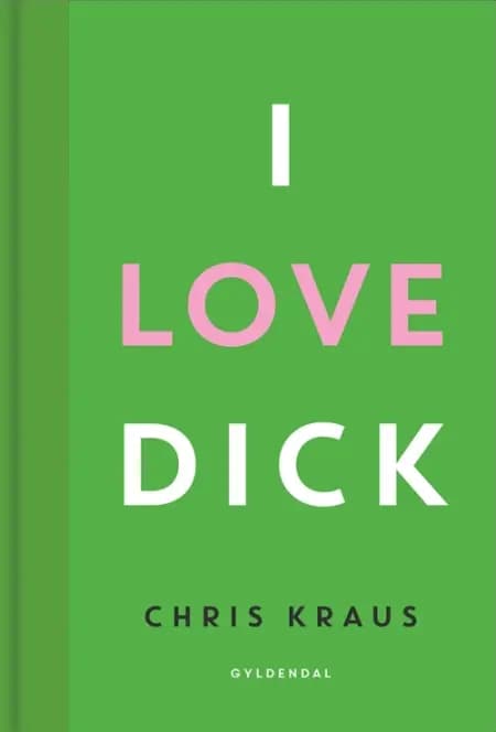 I love Dick af Chris Kraus