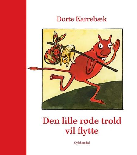 Den lille røde trold vil flytte af Dorte Karrebæk