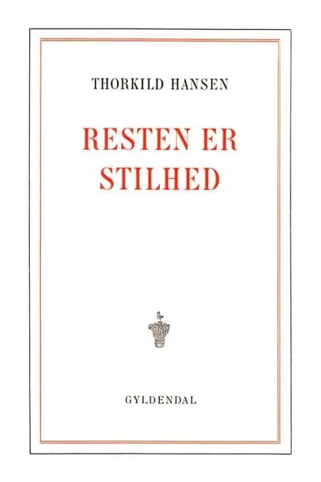 Resten er stilhed af Thorkild Hansen