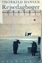 Rejsedagbøger af Thorkild Hansen