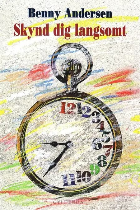 Skynd dig langsomt af Benny Andersen