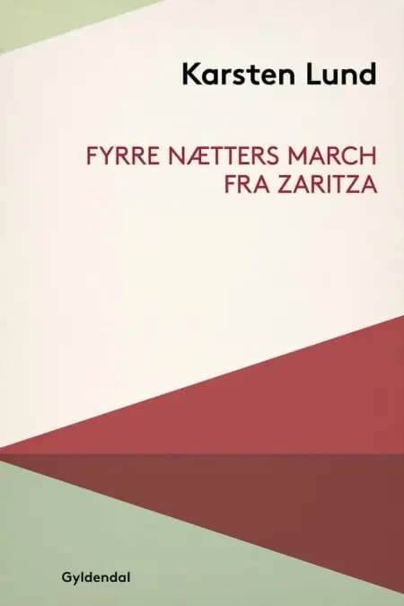 Fyrre nætters march fra Zaritza af Karsten Lund