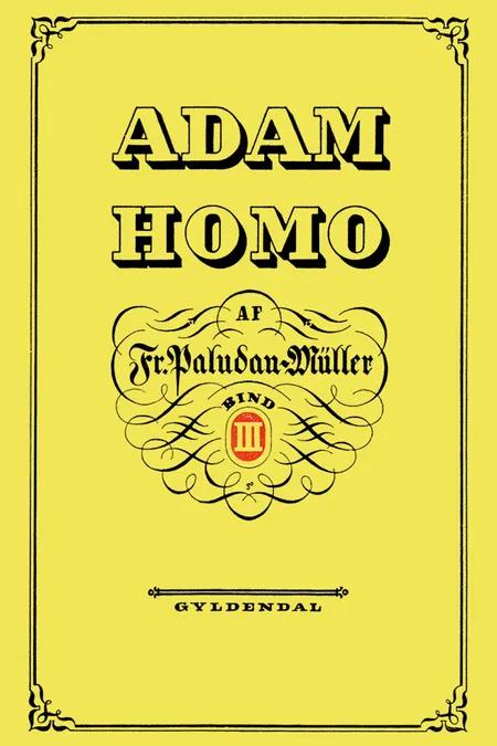 Adam Homo. Tredie Deel af Frederik Paludan-Müller