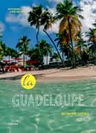 La Guadeloupe - un chapitre exotique af Mimi Sørensen og Mette Bering