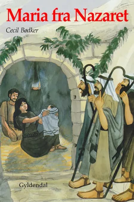 Maria fra Nazaret af Cecil Bødker