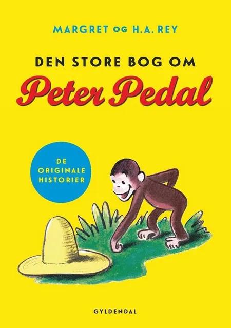 Den store bog om Peter Pedal af H.A. Rey