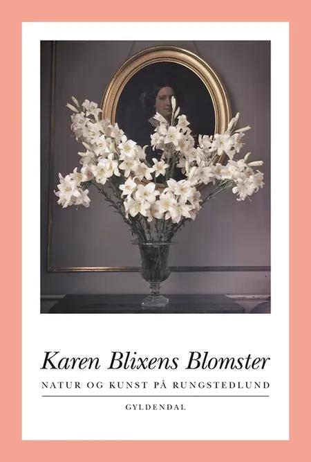 Karen Blixens blomster af Lisbeth Hertel