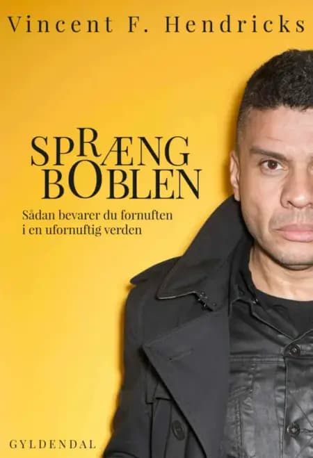 Spræng boblen af Vincent F. Hendricks