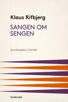 Sangen om sengen af Klaus Rifbjerg