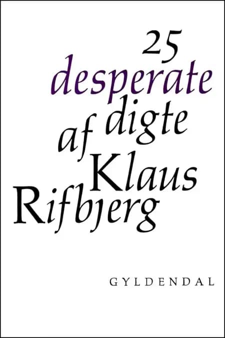 25 desperate digte af Klaus Rifbjerg