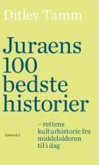 Juraens 100 bedste historier af Ditlev Tamm