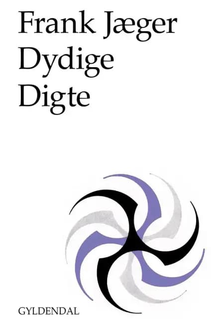 Dydige digte af Frank Jæger
