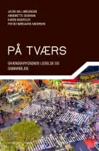 På tværs af Jacob Høj Jørgensen, Annemette Digmann og Karen Ingerslev