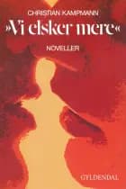 Vi elsker mere af Christian Kampmann