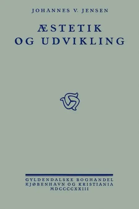 Æstetik og udvikling af Johannes V. Jensen