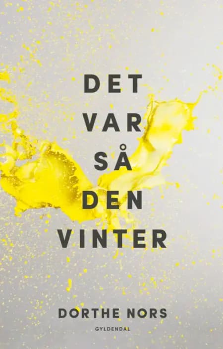 Det var så den vinter af Dorthe Nors