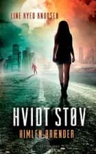 Hvidt støv 2 - Himlen brænder af Line Kyed Knudsen