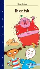 Ib er tyk af Dina Gellert