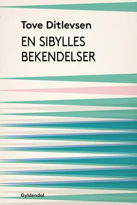 En sibylles bekendelser af Tove Ditlevsen