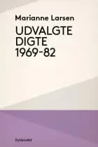 Udvalgte digte 1969-82 af Marianne Larsen