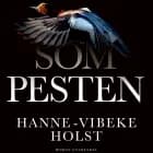 Som pesten af Hanne-Vibeke Holst