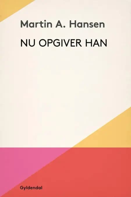Nu opgiver han af Martin A. Hansen