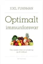 Optimalt immunforsvar af Joel Fuhrman