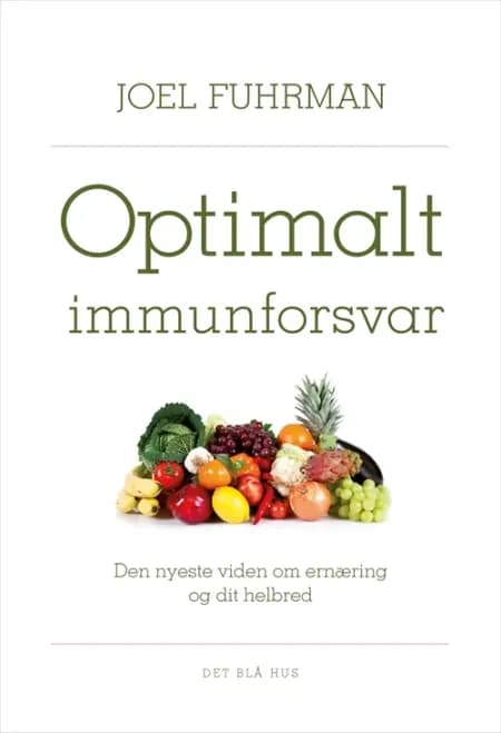 Optimalt immunforsvar af Joel Fuhrman