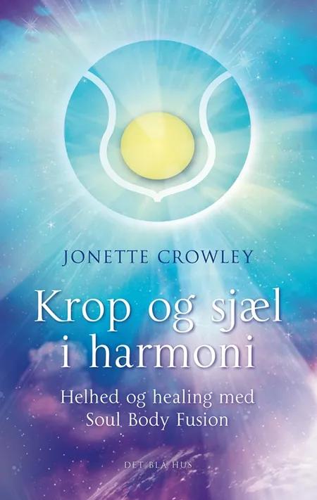 Krop og sjæl i harmoni af Jonette Crowley